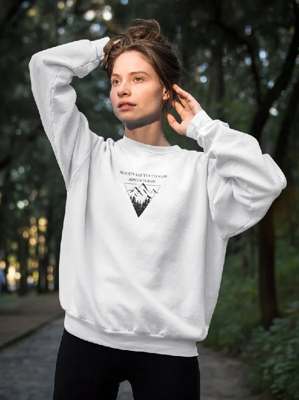 Say Yes To Adventure - MINIMAL : Winter Sweatshirts